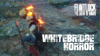 Whitebridge Horror Boss Fight  FLINTLOCK The SIege of Dawn [upl. by Matheny]