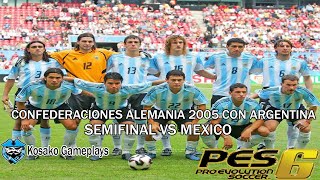 Copa Confederaciones Alemania 2005 Con Argentina  Semifinal VS Mexico [upl. by Mitzi237]