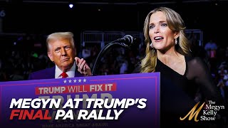 Megyn Kelly Joins Trump at His Final PA Rally of 2024 and Explains Why Shes Supporting Him [upl. by Ramu423]