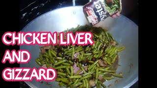 Chicken Liver and Gizzard with String Beans Recipe gizzard [upl. by Bearnard]