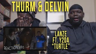 Lanze ft Y2da quotTurtlequot  Thurm amp Delvin Reaction [upl. by Nayab873]