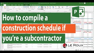 How to compile a construction schedule if you are a Subcontractor [upl. by Cariotta]