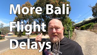 More Flight Delays For Bali [upl. by Ennovehc]