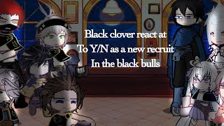 Black clover react to F YN as a new recruit in the black bulls [upl. by Linzy]