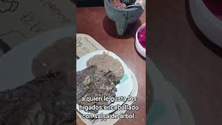 hígados encebollados con frijoles y salsa de molcajete de árbol [upl. by Nnylirej]