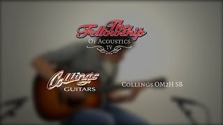 Collings OM2H SB at The Fellowship of Acoustics [upl. by Brote]