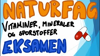 Naturfag muntlig eksamen  Næringsstoffene Vitaminer mineraler og sporstoffer [upl. by Anelrihs]