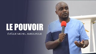 Évêque Michel Ambouroue I Le pouvoir [upl. by Pinkham]