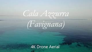 Cala Azzurra  FavignanaEgadi Islands 4K Drone Aerial view [upl. by Meridith715]