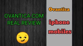 Ovantica iphone  Ovantica review [upl. by Whiffen]