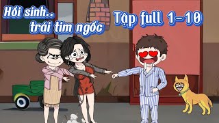 Hồi sinh trái tim ngốc  Tập full 1 10  Garu garu [upl. by Dichy791]