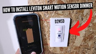 How To Install Leviton Smart Motion Sensor Dimmer Light Switch D2MSD Leviton [upl. by Relyat]