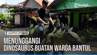 SERUNYA MENUNGGANGI DINOSAURUS BUATAN WARGA BANTUL [upl. by Adnolay]