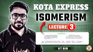 ISOMERISM IN ORGANIC CHEMISTRY CLASS 11  NEET 2025 KOTA EXPRESS  ALL CONCEPT amp THEORY BY VT SIR 3 [upl. by Nawk]