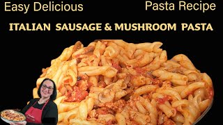 Italian Sausage amp Porcini Mushroom Pasta A Delectable Italian Delight [upl. by Spieler245]