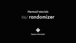 Hermod Tutorials — 06randomizer [upl. by Atima]