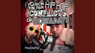 PewDiePie vs TSerie Flash in the Pan Hip Hop Conflicts of Nowadays [upl. by Sanders]