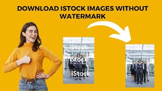 How to download istock images without watermark iStock images free download [upl. by Wyatan]