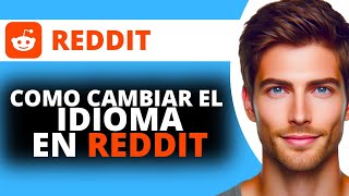 Cómo Cambiar el Idioma en Reddit [upl. by Beichner]