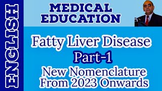 Fatty Liver Disease1 New Nomenclature from 2023 onwards I English  Prof Dr Javed Iqbal FAROOQI [upl. by Euqinitram]