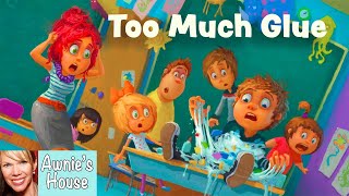 📚 Kids Book Read Aloud TOO MUCH GLUE by Jason Lefebvre and Zac Retz [upl. by Llerat]