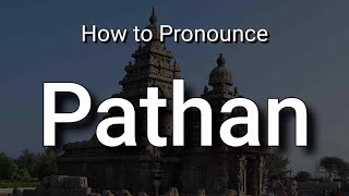 Pathan  Pronunciation and Meaning [upl. by Lubba]