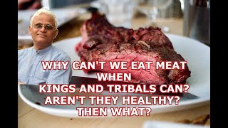 Why cant we eat meat when Kings and Tribal can Arent they healthy Then what  Dr Khadar [upl. by Bein]