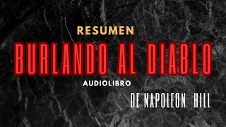 Burlando al Diablo Parte 3  Resumen  Napoleon Hill [upl. by Keel]