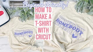 HOW TO MAKE A TSHIRT WITH CRICUT STEP BY STEP BEGINNERS GUIDE [upl. by Adil]