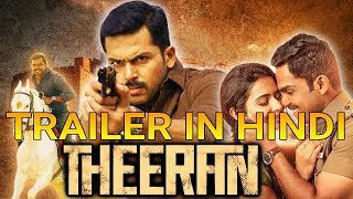 Theeran Trailer in hindi Theeran Adhigaaram Ondru 2018 New Released Full Hindi Dubbed Movie [upl. by Sheryle]