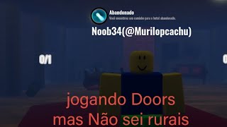 Joguei o Doors mas Noob parte 2 e sei ruris [upl. by Beaumont]