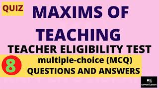 Maxims of Teaching TET EXAM MCQ  KAPPENS LIBRARY [upl. by Thekla]