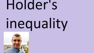 Holders inequality [upl. by Brechtel]