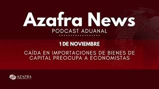 Azafra News  Caída en importaciones de Bienes de Capital preocupa a economistas [upl. by Ettezoj]