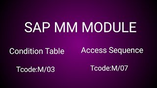 SAP MM Module condition Table and Access sequence [upl. by Enyehc]