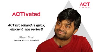 Broadband Review By Jithesh Shah  ACT Fibernet Testimonials [upl. by Malissa227]