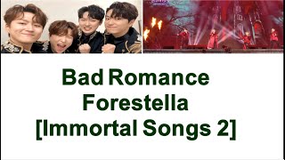 Forestella 포레스텔  Bad Romance Immortal Songs 2 Lyric Video EngHanampRom [upl. by Ethbinium]