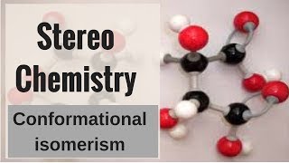 Stereo Chemistry Conformational isomerism [upl. by Tindall106]