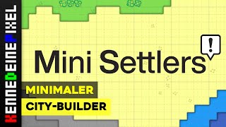 Städteaufbau für Minimalisten ■ MINI SETTLERS deutsch Preview [upl. by Leese]