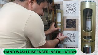 DISPENSER INSTALLATION  MULTI PURPOSE DISPENSER  HAND WASH DISPENSER [upl. by Barbur534]