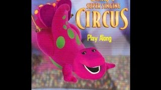 Barneys Super Singing Circus Play Along [upl. by Brody]