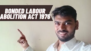 Bonded labour system abolition act 1976labour law 2 [upl. by Letta24]