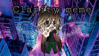 Clarity Meme GL [upl. by Denoting629]