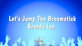 Lets Jump The Broomstick  Brenda Lee Karaoke Version [upl. by Sanfo280]