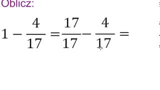 Odejmowanie ułamka zwykłego od całości [upl. by Newnorb]