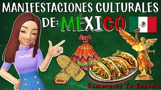 🌮🌶️Las Manifestaciones Culturales de México🇲🇽✨ [upl. by Barty449]