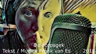 De Dorpsgek  Liedjesman Frank van Es [upl. by Iad]