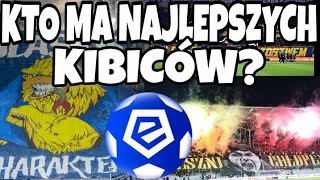 KTO MA NAJLEPSZYCH KIBICÓW W EKSTRAKLASIE 23 [upl. by Abeu]