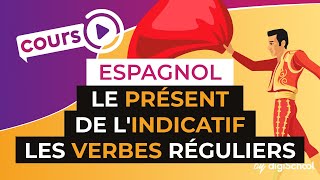 Le présent de lindicatif  Les verbes réguliers  Espagnol [upl. by Terb]