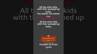 Pumped Up kicks Lyrics [upl. by Alesandrini]